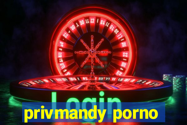 privmandy porno